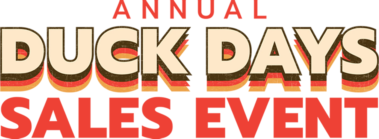 ANNUAL DUCK DAYS SALES EVENT